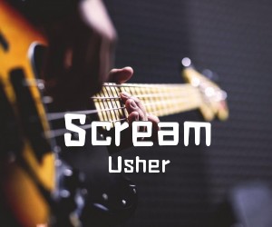 Scream吉他谱,原版歌曲,简单B调弹唱教学,六线谱指弹简谱2张图